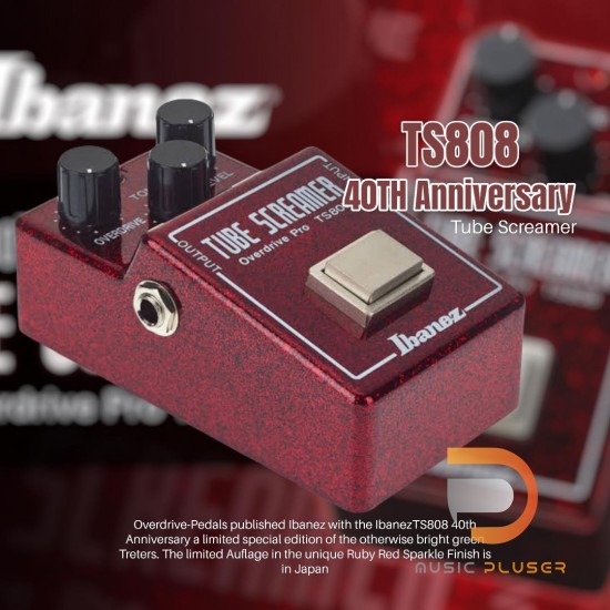 เอฟเฟค Ibanez TS808 40TH Anniversary Tube Screamer